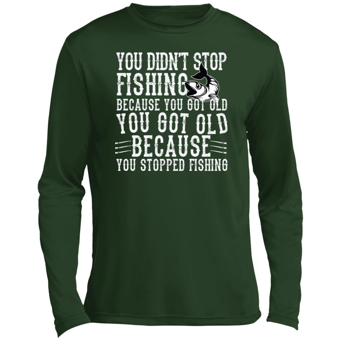 You Didn't Stop Fishing T-Shirt